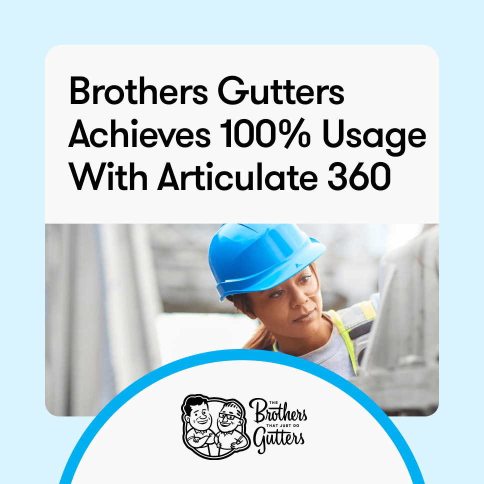 Brothers Gutters Achieves 100% Usage With Articulate 360